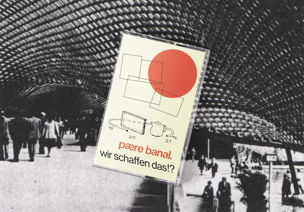 Pære Banalt - Wir Schaffen Das