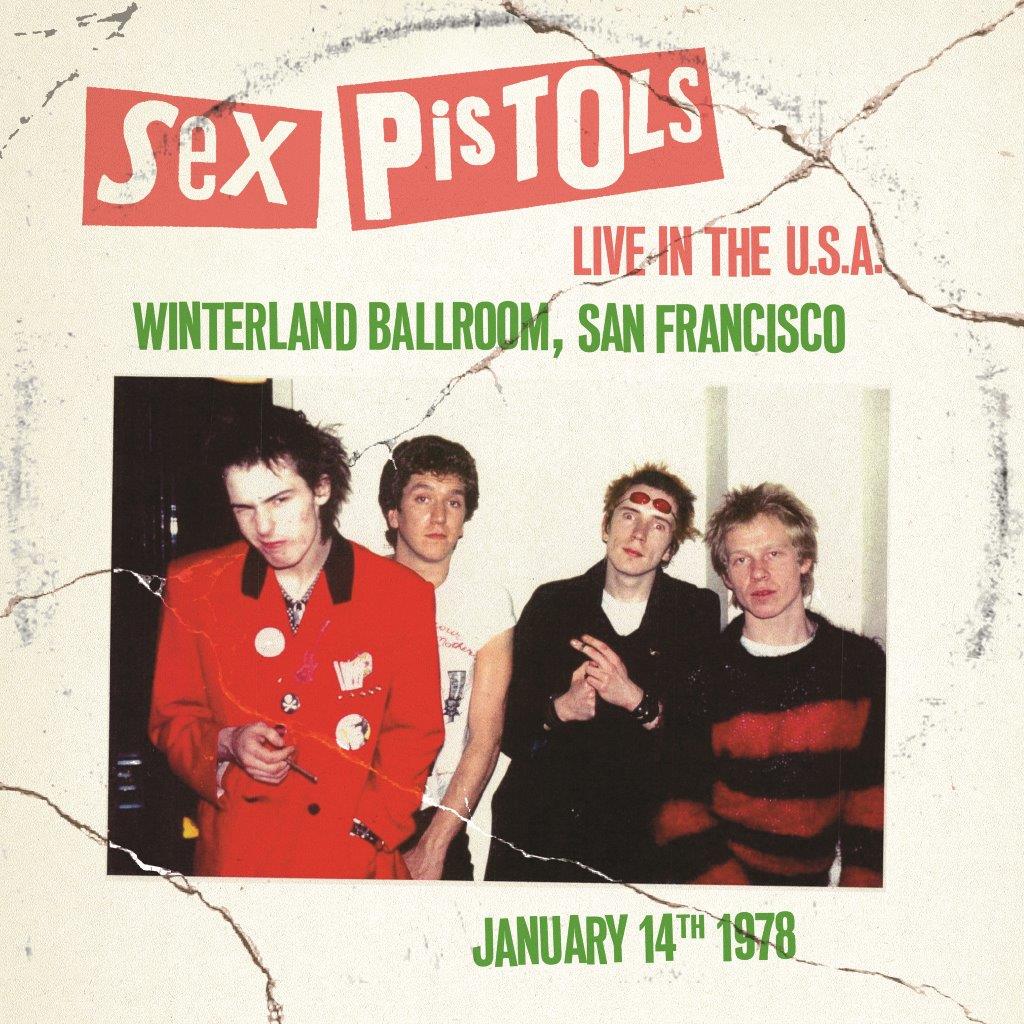 Sex Pistols - Live In The U.S.A 1978 – San Francisco [VINYL]