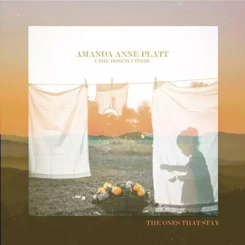 Amanda Anne Platt & The Honeycutters - The Ones That Stay [VINYL]
