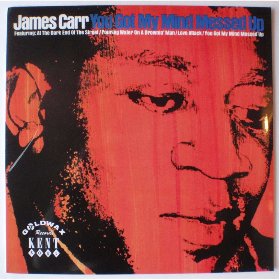 James Carr - You Got My Mind Messed Up