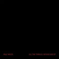 PALE WAVES - ALL THE THINGS I NEVER SAID [VINYL]