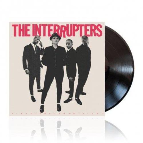 Interrupters - Fight The Good Fight