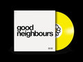 Good Neighbours - EP [VINYL]