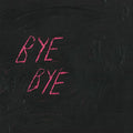 Blood - Bye Bye [10"] [VINYL]