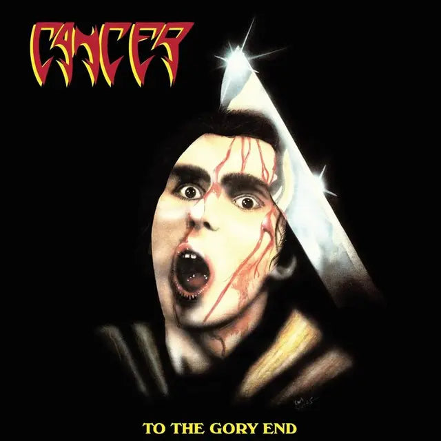 Cancer - To The Gory End (35th Anniversary Edition)