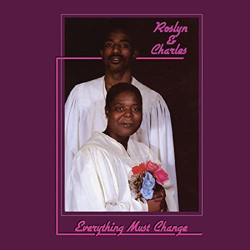 Roslyn & Charles - Everything Must Change [VINYL]