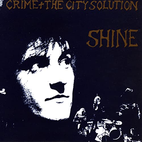 Crime & The City Solution - Shine (Limited Gold Vinyl) [VINYL]