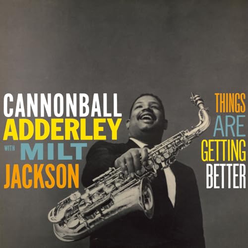 Cannonball Adderley With Milt Jackson - Things Are Getting Better [VINYL]