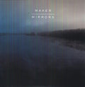 Maker - Mirrors [VINYL]