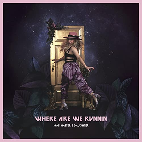 Mad Hatters Daughter - Where Are We Runnin [VINYL]