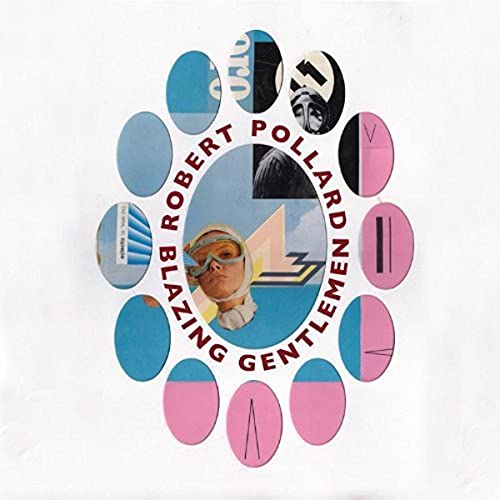 Robert Pollard - Blazing Gentlemen [VINYL]