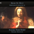 Desenclos Ensemble Pierre - Du Mont: Motets pour la messe du roy /Ensemble Pierre Robert · Desenclos [CD]