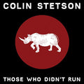 Stetson;colin - Those Who Didn't Run [12"] [VINYL]