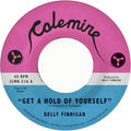 Kelly Finnigan - Get A Hold Of Yourself / It Hurts Me So Much [VINYL]