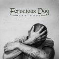 Ferocious Dog - The Hope [VINYL]