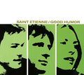 Saint Etienne - Good Humor (Reissue) [VINYL]