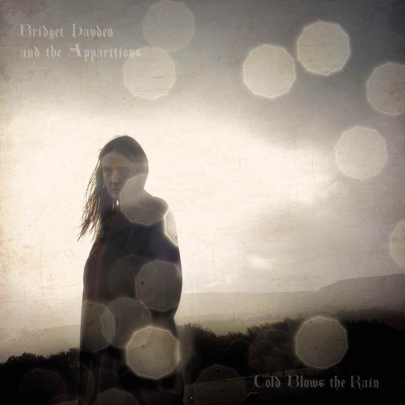 Bridget Hayden And The Apparit - Cold Blows The Rain [VINYL]