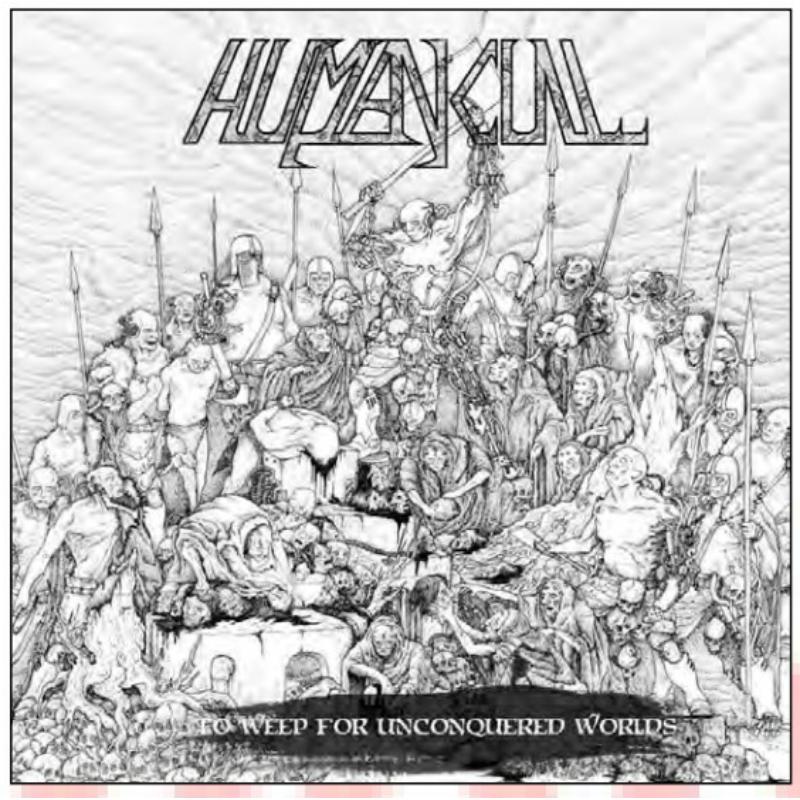 Human Cull - To Weep For Unconquered Worlds [VINYL]