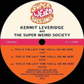 Kermit Leveridge & The Super Weird Society - This Is The Last Time You'll See Me Here [12"] [VINYL]