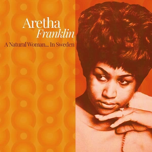 Franklin Aretha - A Natural Woman... In Sweden [VINYL]