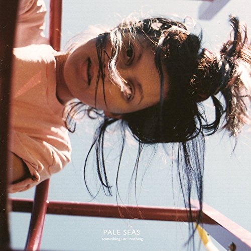 Pale Seas - Something Or Nothing [VINYL]