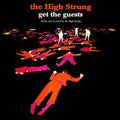 High Strung, The - Get The Guests [VINYL]