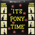 Chubby Checker - It's Pony Time + 2 Bonus Tracks! [VINYL]