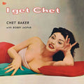 Various - I Get Chet... [VINYL]
