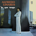 Alfredo Linares - Lo Que Tengo [VINYL]