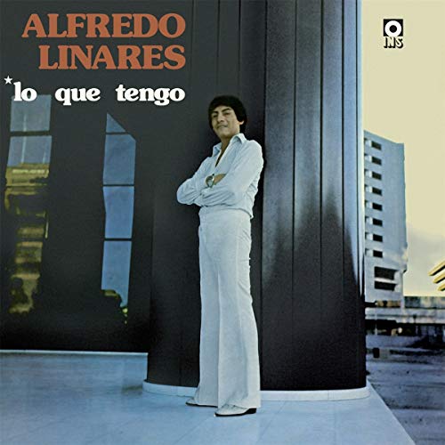 Alfredo Linares - Lo Que Tengo [VINYL]