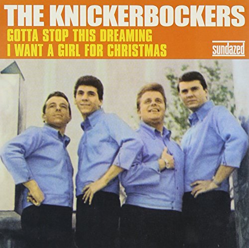 The Knickerbockers - Gotta Stop This Dreaming / I Want A Girl For Christmas [VINYL]