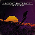 Chris Knight - Almost Daylight (LP) [VINYL]