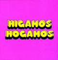 Higamos Hogamos - Higamos Hogamos [VINYL]