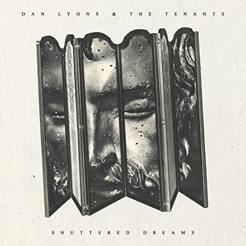 Dan Lyons & Tenants The - SHUTTERED DREAMS [VINYL]