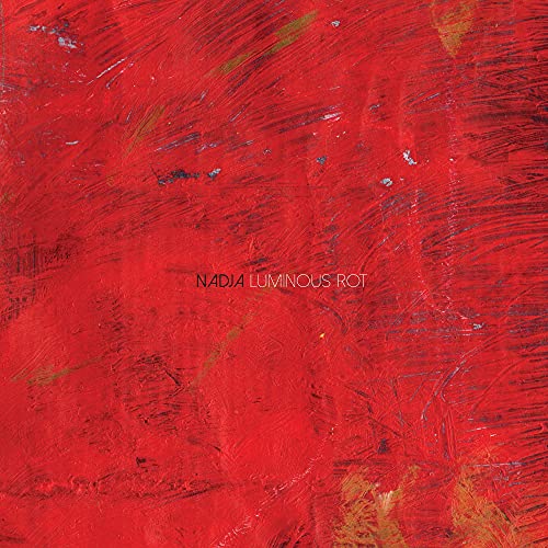 Nadja - Luminous Rot [VINYL]