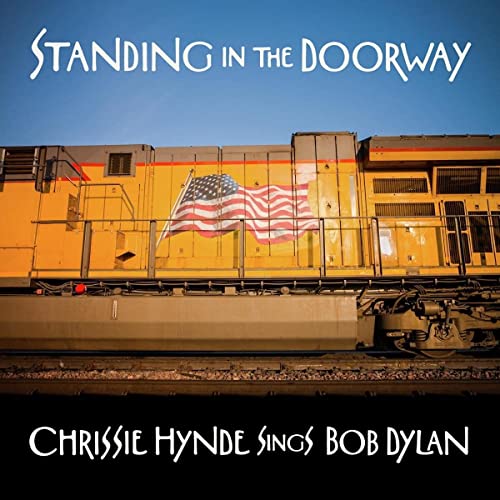 Chrissie Hynde - Standing in the Doorway: Chrissie Hynde Sings Bob Dylan  [VINYL]