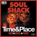 Soul Shack - Time & Place 180 Gram Vinyl LP [VINYL]