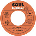 Jay D. Martin - By Yourself / Love Slipped Through My Fingers [VINYL]