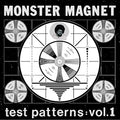 Monster Magnet - Test Patterns Vol. 1  [VINYL]