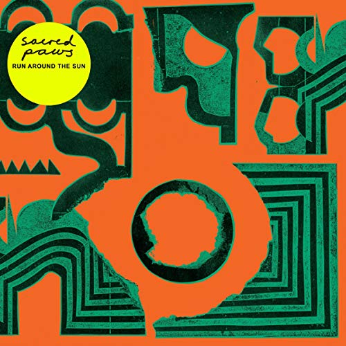 Sacred Paws - Run Around The Sun [VINYL]