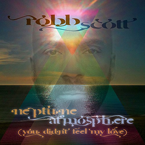 Scottrobb - Neptune Atmosphere (You Didn't Feel My Love) [12"] [VINYL]