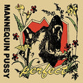 Mannequin Pussy - Perfect  [VINYL]