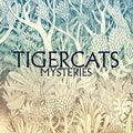 Tigercats - Mysteries  [VINYL]