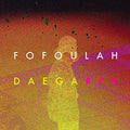 Fofoulah - Daega Rek [VINYL]