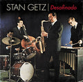 Stan Getz - DESAFINADO [VINYL]