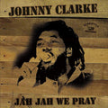 Johnny Clarke - Jah Jah We Pray LP [VINYL]
