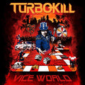 Turbokill - Vice World (2lp+cd)  [VINYL]