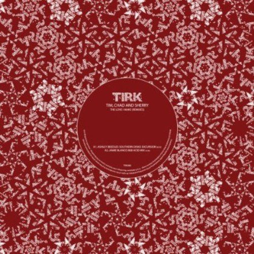 Tim, Chad & Sherry - The Love I Make (Remixes) [12"] [VINYL]