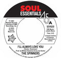 The Spinners - I'll Always Love You / What More Could A Boy A [VINYL]