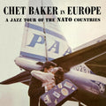 Chet Baker - In Europe - A Jazz Tour Of The Nato Countries (Limited Edition) [VINYL]